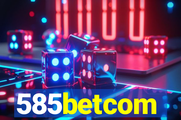 585betcom