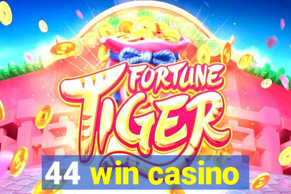 44 win casino