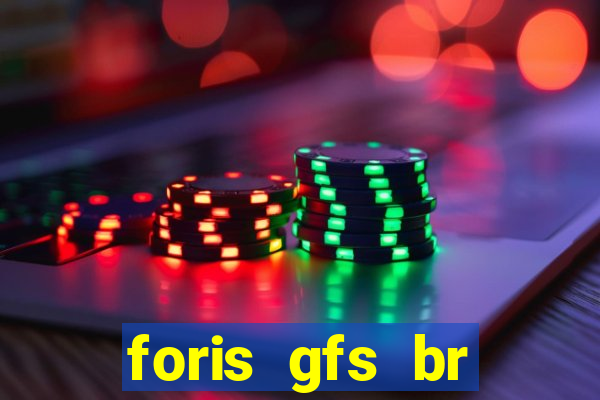 foris gfs br instituicao de pagamento ltda