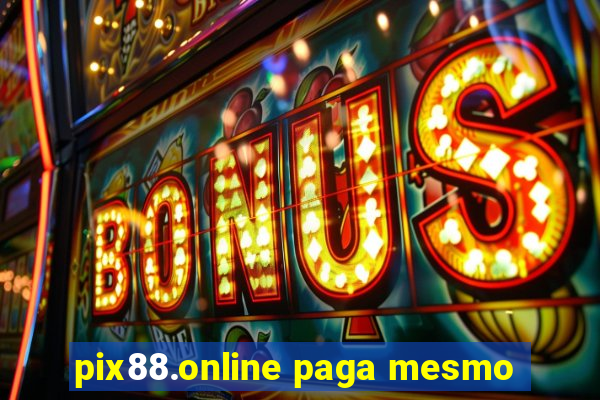 pix88.online paga mesmo