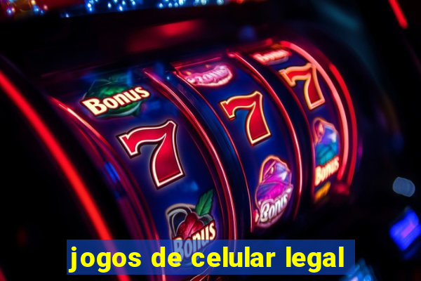 jogos de celular legal