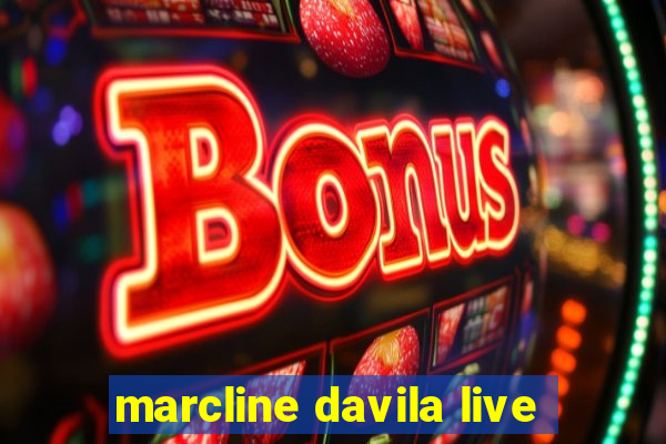 marcline davila live