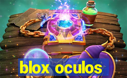 blox oculos