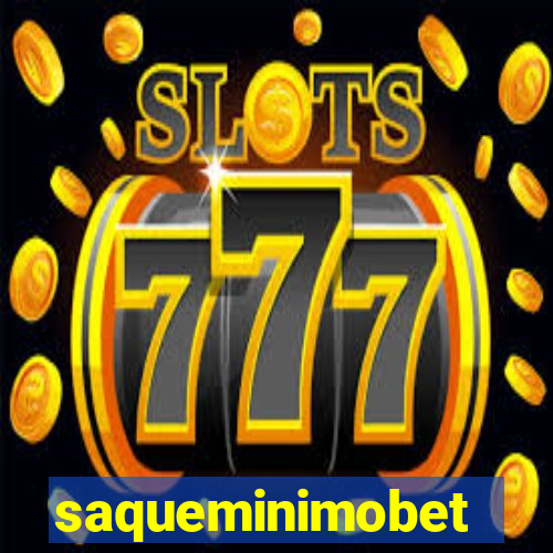 saqueminimobet