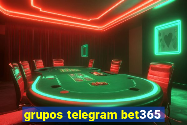 grupos telegram bet365