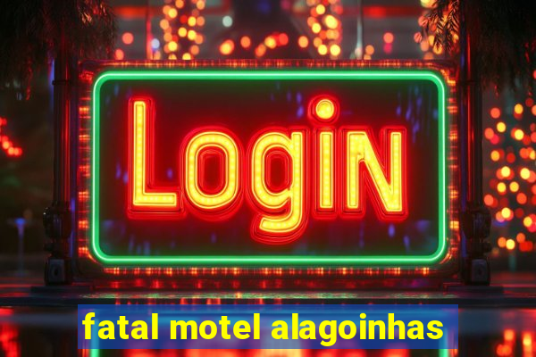 fatal motel alagoinhas