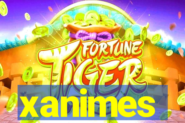 xanimes