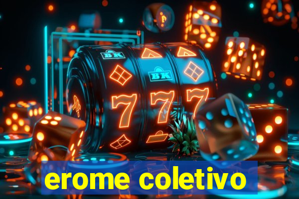 erome coletivo