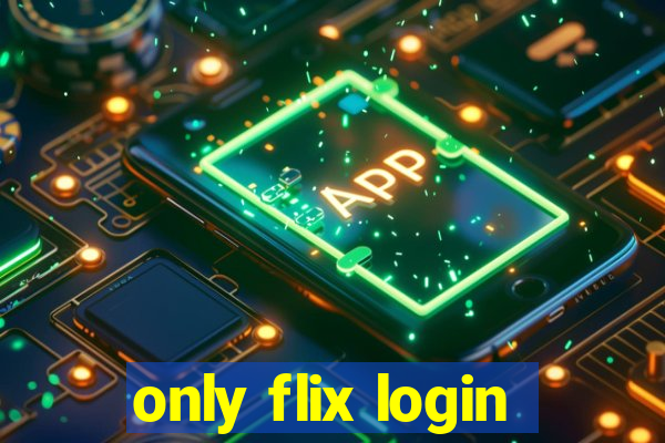 only flix login