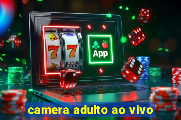 camera adulto ao vivo