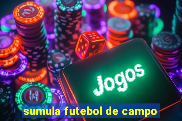 sumula futebol de campo