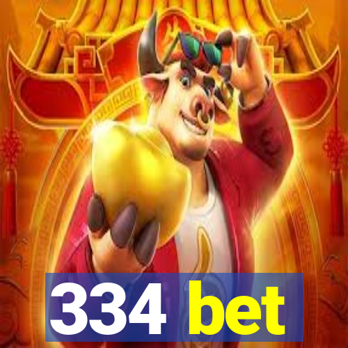 334 bet