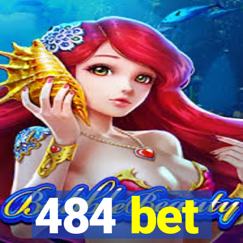 484 bet