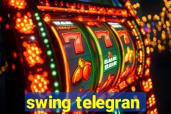 swing telegran