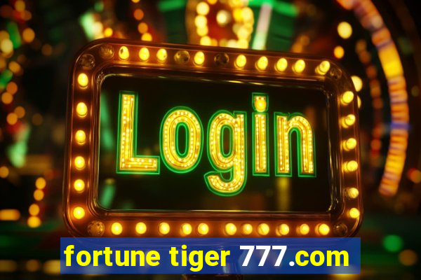 fortune tiger 777.com