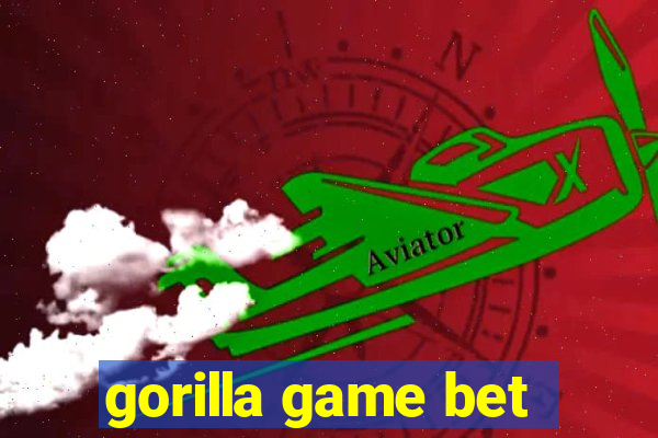 gorilla game bet