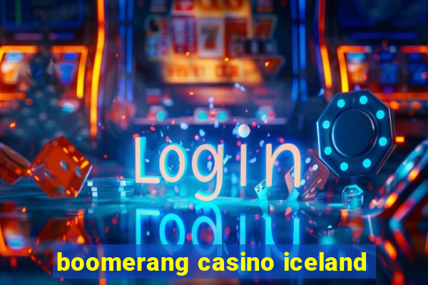 boomerang casino iceland