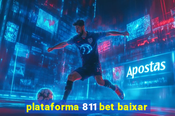 plataforma 811 bet baixar