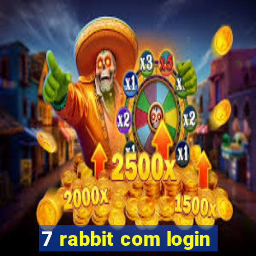 7 rabbit com login