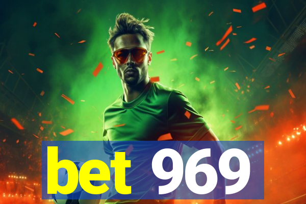 bet 969