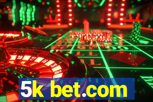 5k bet.com