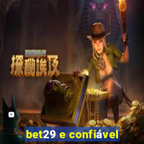 bet29 e confiável