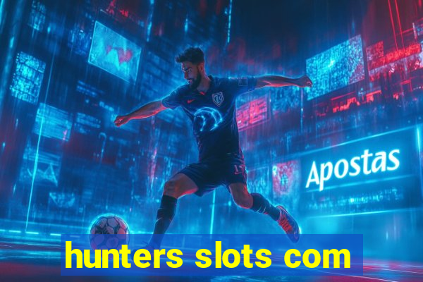 hunters slots com