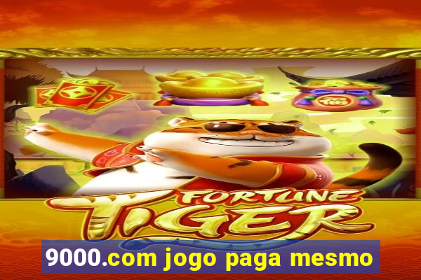 9000.com jogo paga mesmo