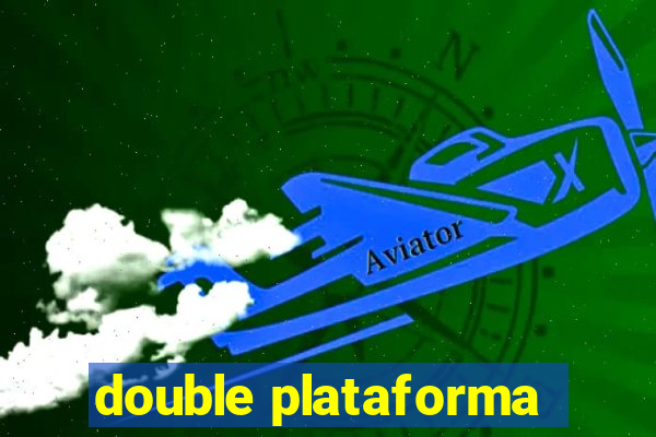 double plataforma