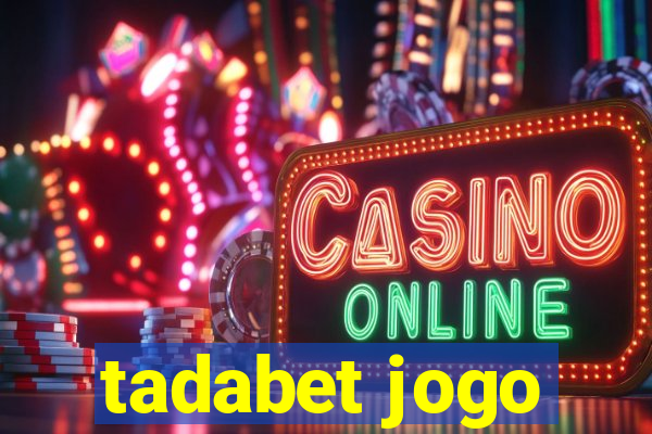 tadabet jogo