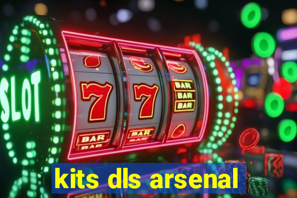 kits dls arsenal