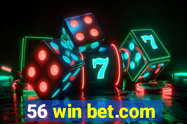 56 win bet.com