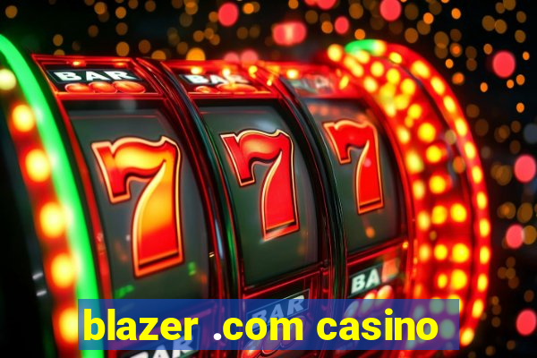 blazer .com casino