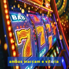 ambas marcam e vitória