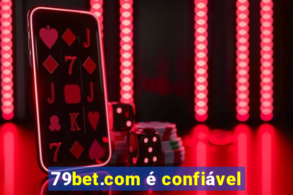 79bet.com é confiável