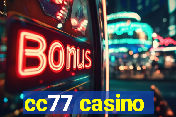 cc77 casino