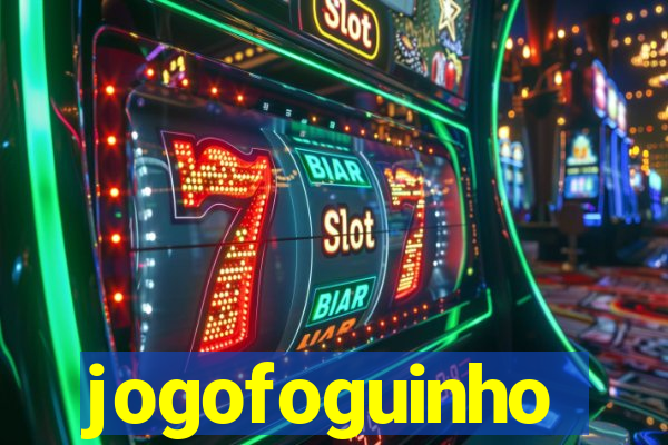 jogofoguinho