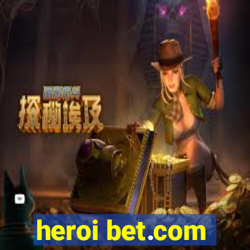 heroi bet.com