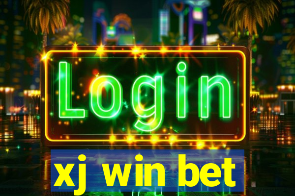 xj win bet