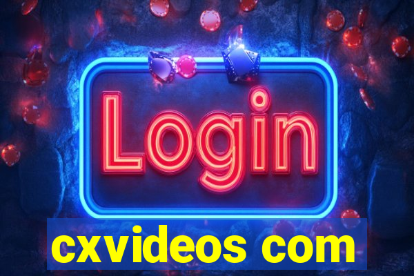 cxvideos com