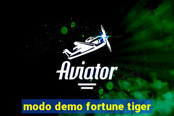 modo demo fortune tiger