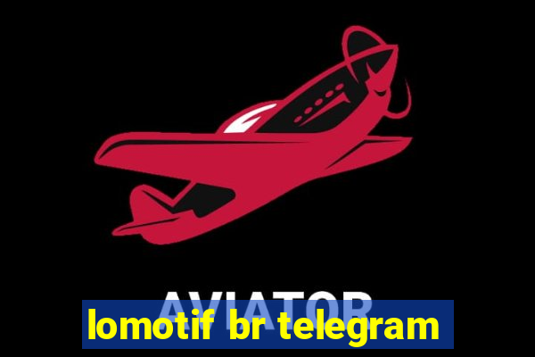 lomotif br telegram