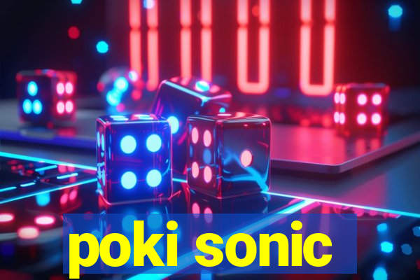 poki sonic