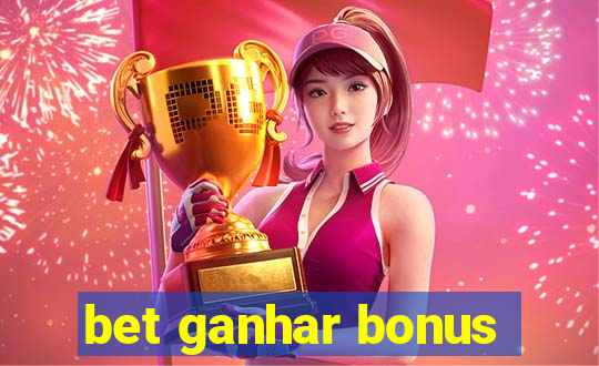 bet ganhar bonus