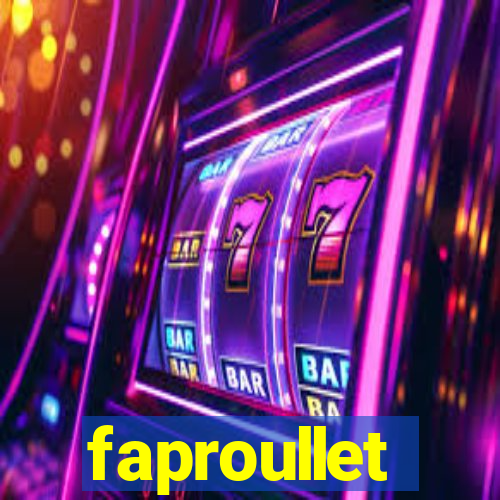 faproullet