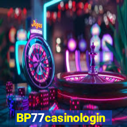 BP77casinologin