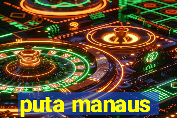 puta manaus