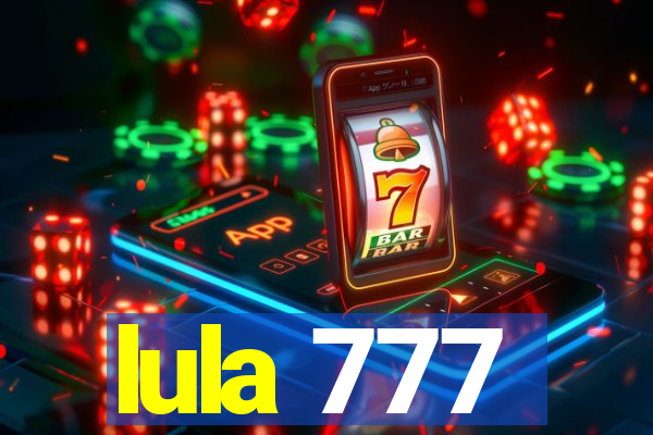 lula 777