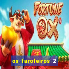 os farofeiros 2 rede canais