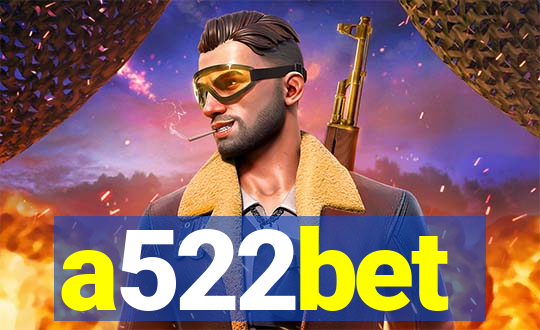 a522bet